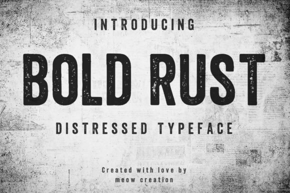 Bold Rust: A Rugged Font for Strong Branding