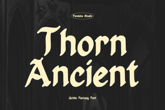 Thorn Ancient: A Gothic Font for Professional Branding